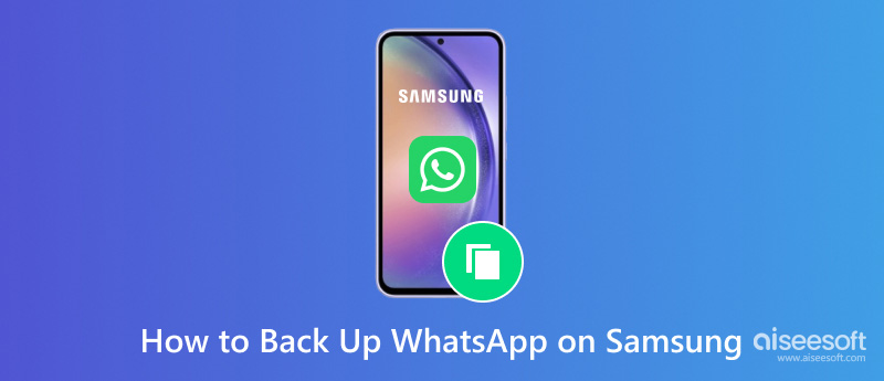 Back Up WhatsApp on Samsung