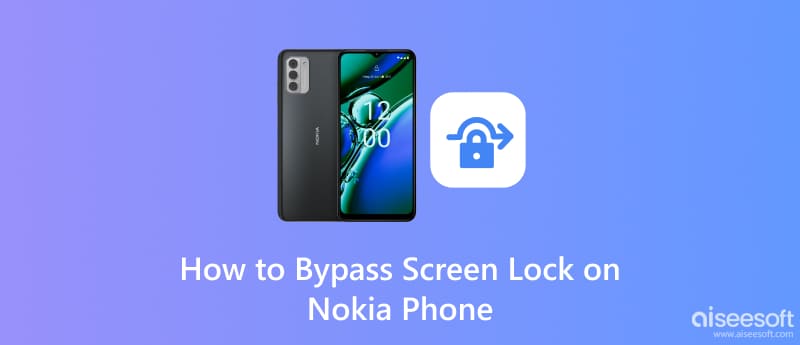 Bypass Screen Lock on Nokia Phone