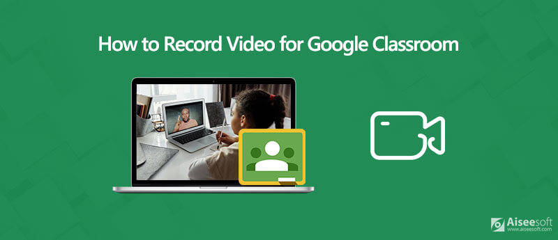 Grave vídeo para o Google Classroom