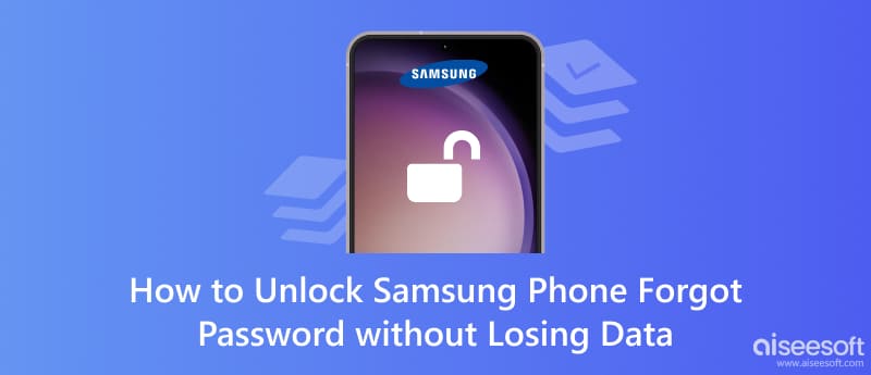 Unlock Samsung Phone Forgot Password without Losing Data