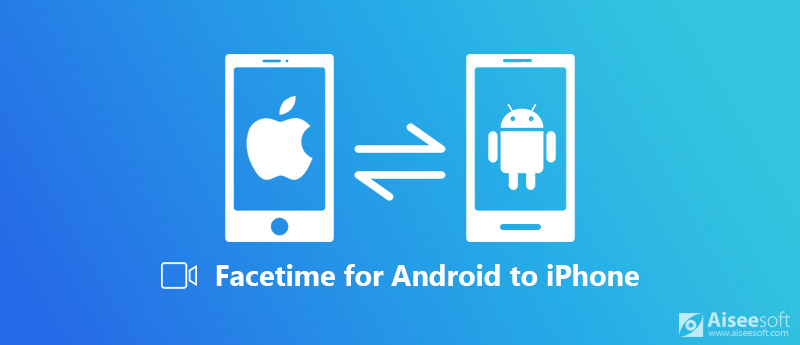 Facetime APP para Android para iPhone