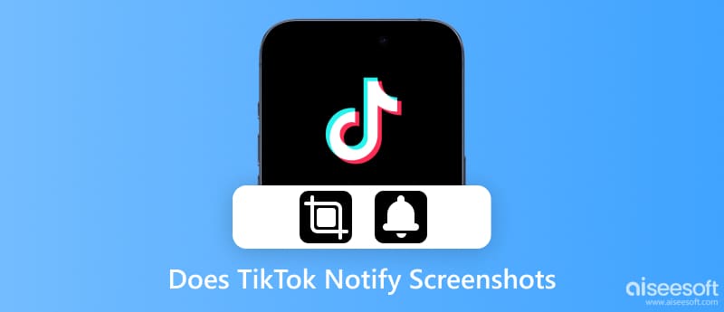 O TikTok notifica capturas de tela